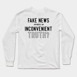 Inconvenient truth Long Sleeve T-Shirt